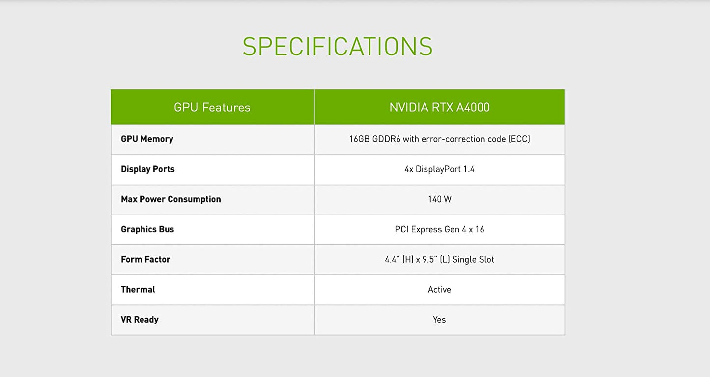 NVIDIA RTX A4000 with 16GB of GDDR6 Memory (ECC) 6144 CUDA Cores DirectX 12 3 Years Warranty PCIE 4.0 AAA Game Titles Gaming 4K Editing Mining